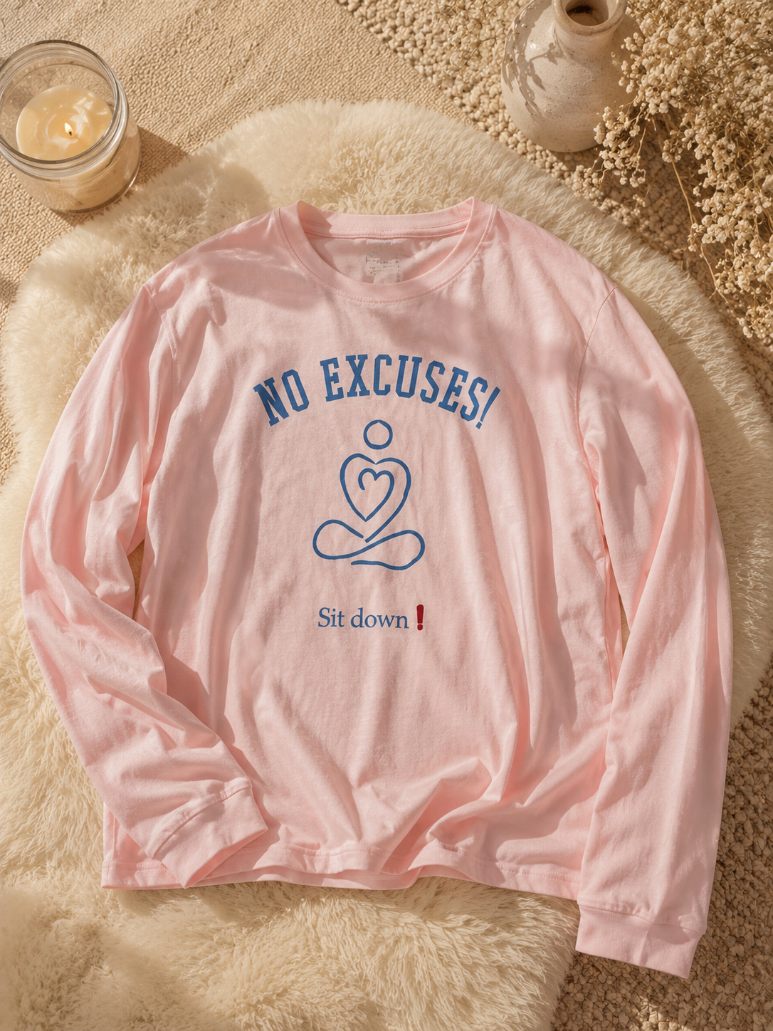 No Excuses Long Sleeve Shirt